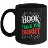 Books Make You Bright Christmas Lights Librarian Book Lover Mug
