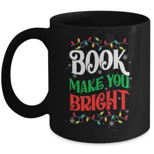 Books Make You Bright Christmas Lights Librarian Book Lover Mug