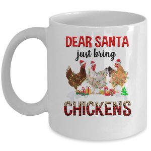 Dear Santa Just Bring Chickens Christmas Chicken Lovers Xmas Mug