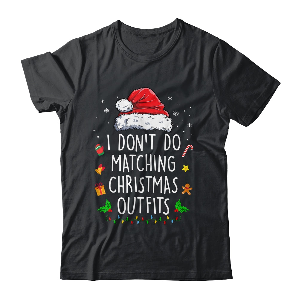 I_Dont_Do_Matching_Christmas_Outfits_But_I_Do_Xmas_Couples_Classic_T-Shirt_Black.jpg