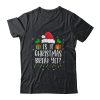 Is It Christmas Break Yet Christmas For Teacher Women Shirt & Sweatshirt