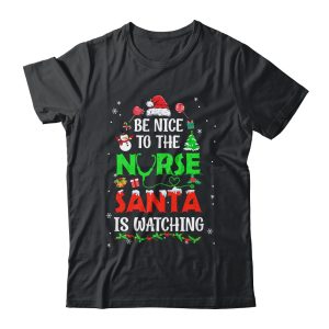 Nurse Christmas Be Nice To The Nurse Santa Is Watching