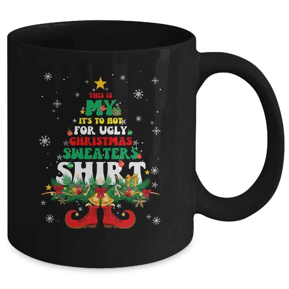 This_Is_My_Its_Too_Hot_For_Ugly_Christmas_Family_Matching_Mug_11oz_Mug_Black_back.jpg