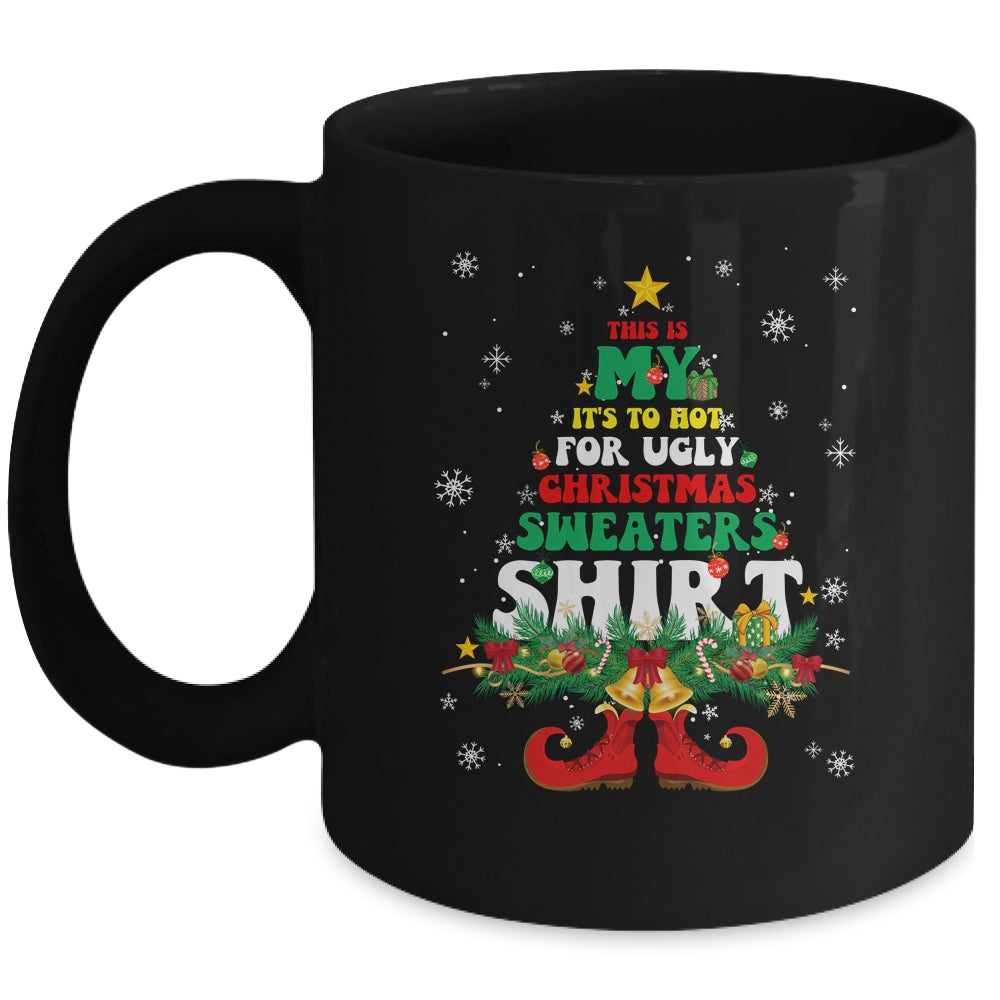 This_Is_My_Its_Too_Hot_For_Ugly_Christmas_Family_Matching_Mug_11oz_Mug_Black_front.jpg