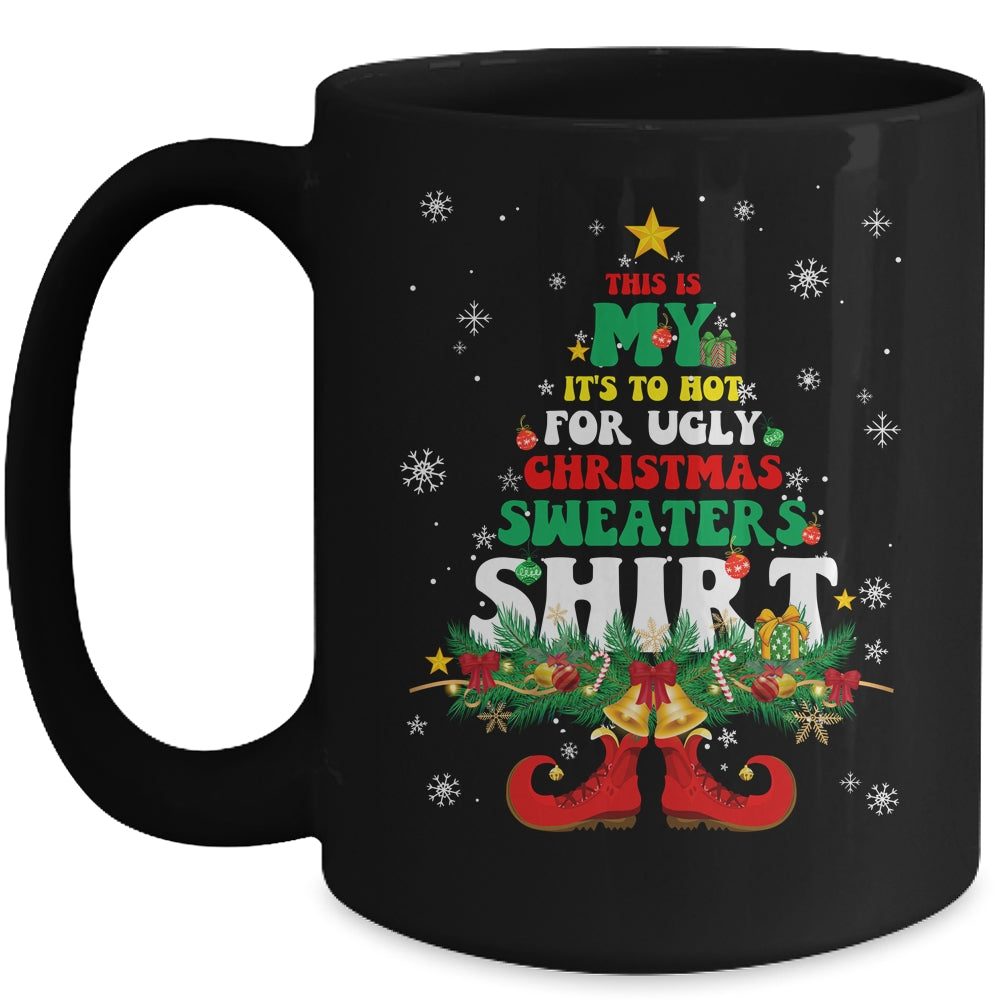This_Is_My_Its_Too_Hot_For_Ugly_Christmas_Family_Matching_Mug_15oz_Mug_Black_front.jpg