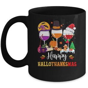 Wines Glass Thanksgiving Funny Happy Hallothanksmas Mug